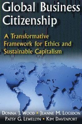 bokomslag Global Business Citizenship: A Transformative Framework for Ethics and Sustainable Capitalism