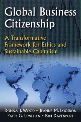 bokomslag Global Business Citizenship: A Transformative Framework for Ethics and Sustainable Capitalism