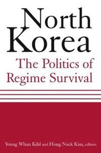 bokomslag North Korea: The Politics of Regime Survival