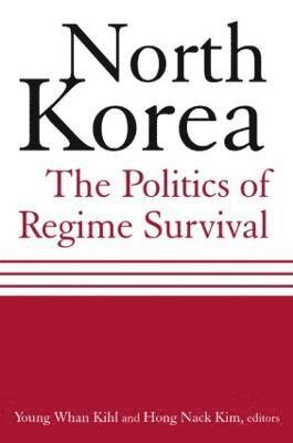 North Korea: The Politics of Regime Survival 1