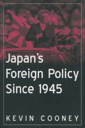 Kevin J. Cooney - Japan's Foreign Policy Since 1945, Häftad