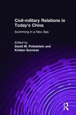 bokomslag Civil-military Relations in Today's China: Swimming in a New Sea