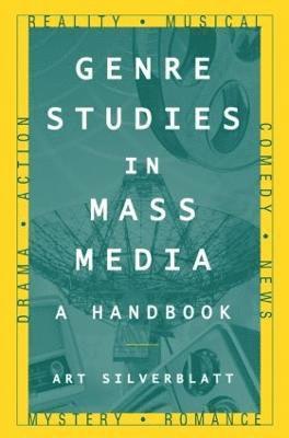Art Silverblatt - Genre Studies in Mass Media: A Handbook, Inbunden