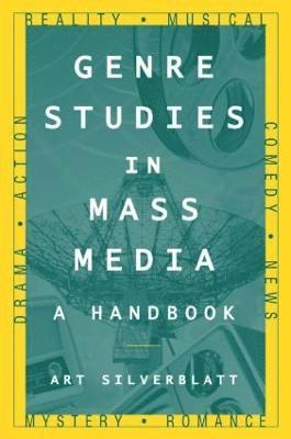 Art Silverblatt - Genre Studies in Mass Media: A Handbook, Häftad