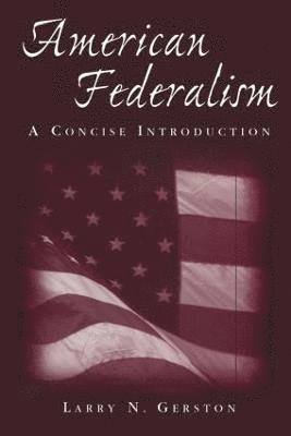 American Federalism: A Concise Introduction