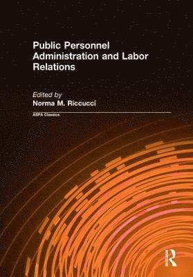 Norma M Riccucci, Norma M. Riccucci - Public Personnel Administration and Labor Relations, Inbunden