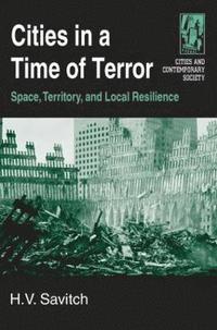 bokomslag Cities in a Time of Terror: Space, Territory, and Local Resilience