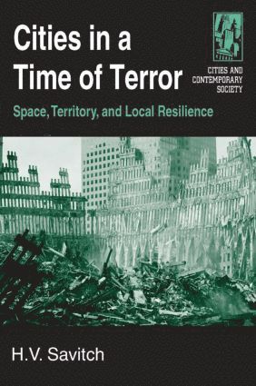 Cities in a Time of Terror: Space, Territory, and Local Resilience