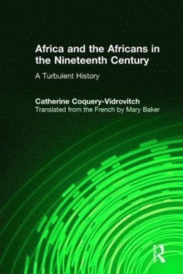 Africa and the Africans in the Nineteenth Century: A Turbulent History 1