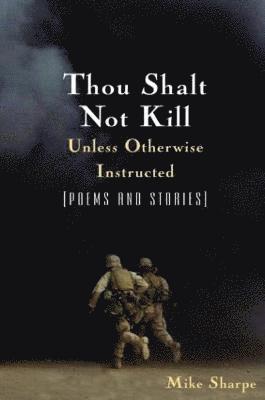 bokomslag Thou Shalt Not Kill Unless Otherwise Instructed