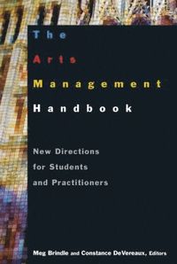 bokomslag The Arts Management Handbook: New Directions for Students and Practitioners