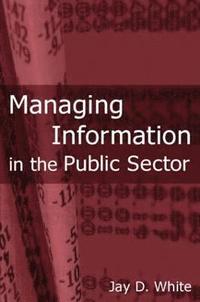 bokomslag Managing Information in the Public Sector