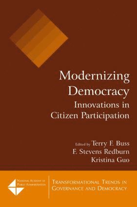 Terry F. Buss, F Stevens Redburn, Kristina Guo, F. Stevens Redburn - Modernizing Democracy: Innovations in Citizen Participation, Inbunden