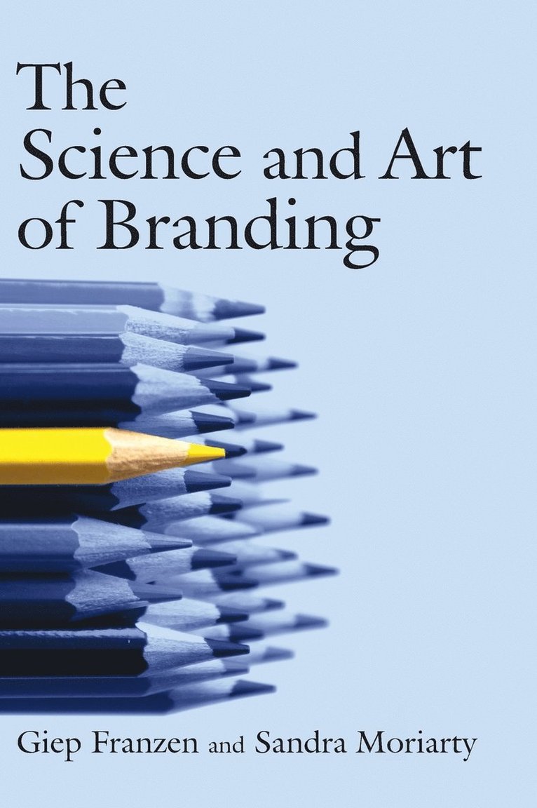 Giep Franzen, Sandra E. Moriarty - The Science and Art of Branding, Inbunden