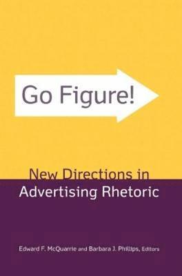 Go Figure! New Directions in Advertising Rhetoric 1