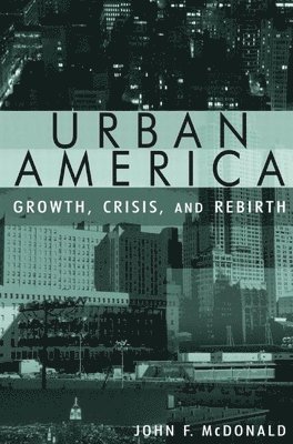 Urban America: Growth, Crisis, and Rebirth 1