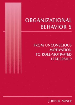 John B. Miner - Organizational Behavior 5, Häftad