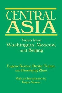 bokomslag Central Asia: Views from Washington, Moscow, and Beijing