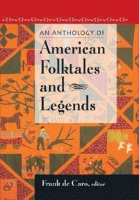 bokomslag An Anthology of American Folktales and Legends