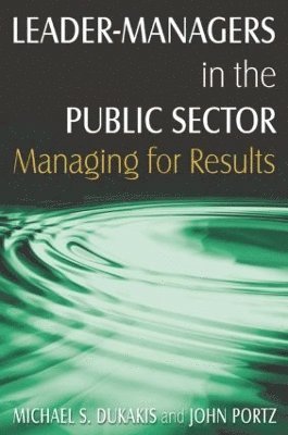 Leader-Managers in the Public Sector 1