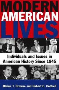 bokomslag Modern American Lives: Individuals and Issues in American History Since 1945