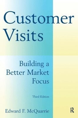 bokomslag Customer Visits: Building a Better Market Focus