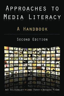 Approaches to Media Literacy: A Handbook 1