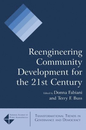 Donna Fabiani, Terry F. Buss - Reengineering Community Development for the 21st Century, Häftad