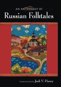 bokomslag An Anthology of Russian Folktales