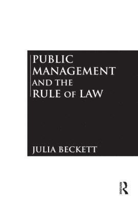 Public Management and the Rule of Law 1