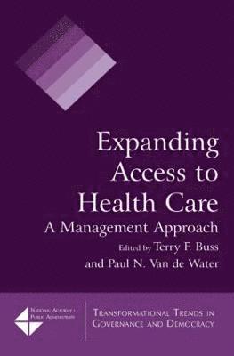 Terry F. Buss, Paul N. Van de Water, Paul N. Van De Water, Paul N. van de Water - Expanding Access to Health Care, Inbunden