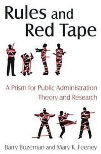 bokomslag Rules and Red Tape: A Prism for Public Administration Theory and Research