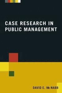 bokomslag Case Research in Public Management