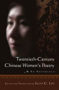 bokomslag Twentieth-century Chinese Women's Poetry: An Anthology