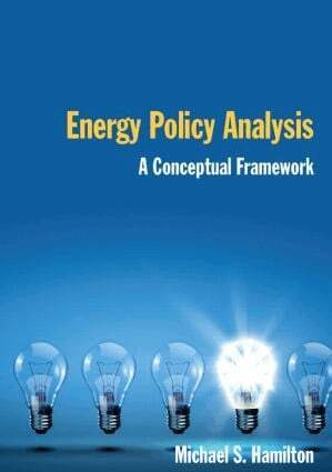 Michael S Hamilton - Energy Policy Analysis: A Conceptual Framework, Inbunden