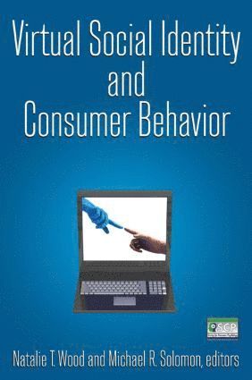 Natalie T. Wood, Michael R. Solomon - Virtual Social Identity and Consumer Behavior, Häftad