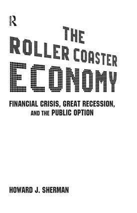 Howard J Sherman - Roller Coaster Economy, Inbunden