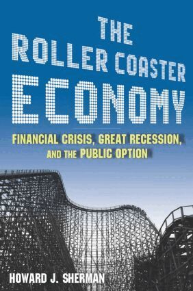 Howard J Sherman - Roller Coaster Economy, Häftad