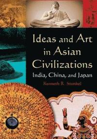 bokomslag Ideas and Art in Asian Civilizations