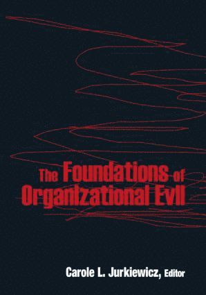 The Foundations of Organizational Evil 1