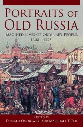 Donald Ostrowski, Marshall T. Poe - Portraits of Old Russia, Inbunden