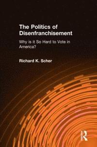 bokomslag The Politics of Disenfranchisement