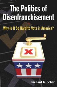 bokomslag The Politics of Disenfranchisement