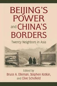 bokomslag Beijing's Power and China's Borders