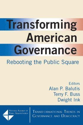 bokomslag Transforming American Governance: Rebooting the Public Square