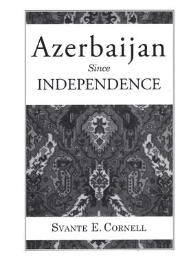 Azerbaijan Since Independence 1