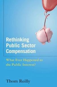 bokomslag Rethinking Public Sector Compensation