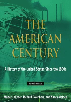 Walter LaFeber, Richard Polenberg, Nancy Woloch - American Century, Inbunden