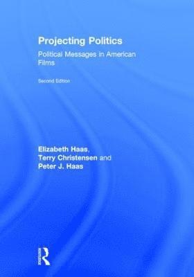Elizabeth Haas, Terry Christensen, Peter J. Haas, USA) Haas, Elizabeth (University of Bridgeport, USA) Christensen, Terry (San Jose State University, USA) Haas, Peter J. (San Jose State University - Projecting Politics, Inbunden