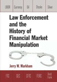 bokomslag Law Enforcement and the History of Financial Market Manipulation